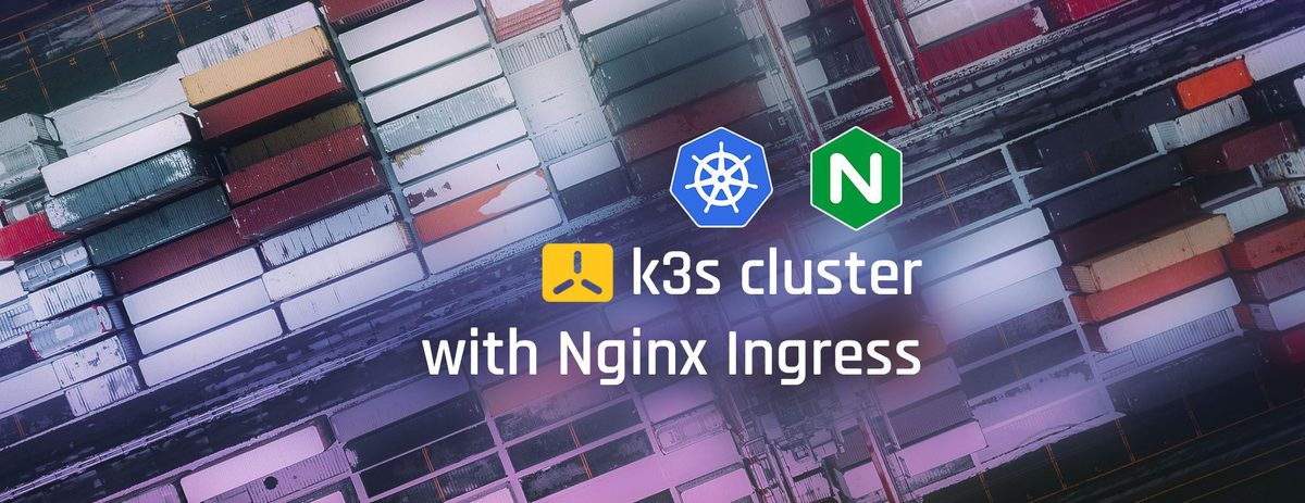 How to create a k3s cluster with Nginx Ingress controller — Luiz Felipe ...